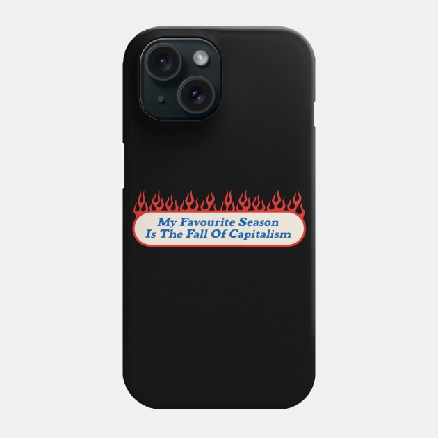 Fall Of Capitalism - Funny Marxist Phone Case by Football from the Left