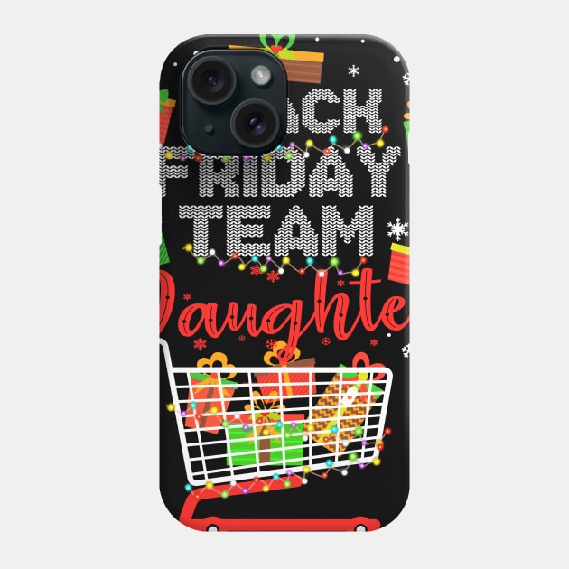 Black Friday Team Daughter Shopping Christmas Matching Family Phone Case by Terryeare