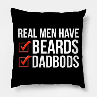 Dad Bod | Real Men Have Beards and Dad Bods Pillow