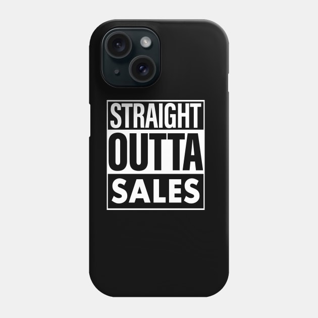 Sales Name Straight Outta Sales Phone Case by ThanhNga