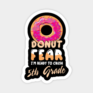 Donut Fear I'm Ready To Crush 5th Grade Class Back To School Magnet