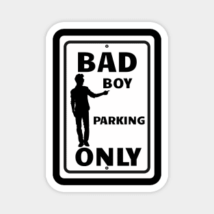 Bad Boy Parking Only Magnet