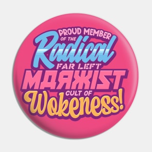 Radical Far Left Marxist Cult of Wokeness - original - dark Pin