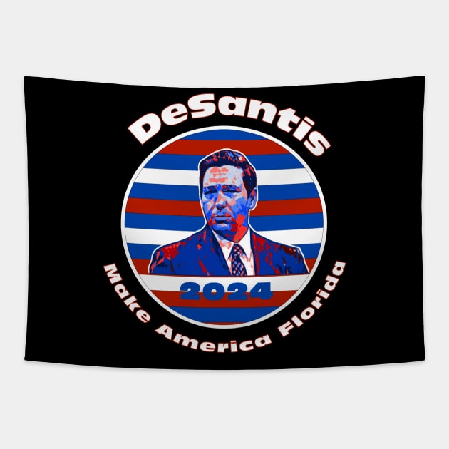 DeSantis 2024 Make America Florida Tapestry by DesignFunk