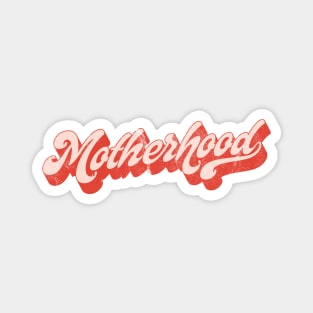 Motherhood Retro Funny Mother's Day Magnet