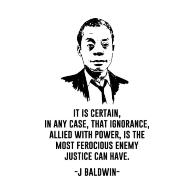 James Baldwin quote - James Baldwin - T-Shirt | TeePublic