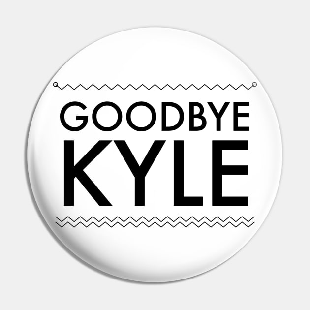 Goodbye Kyle. Real Housewives og Beverly Hills Ken Todd Quote Pin by mivpiv