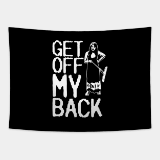 Get Off My Back! Tapestry