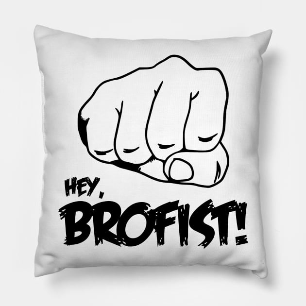 Hey Brofist Pillow by mintipap