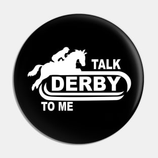 Talk Derby To Me Riding Horse Pin