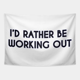 I Would Rather Be Working Out | Gym Fitness Tapestry