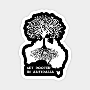 Get Rooted In Australia Magnet