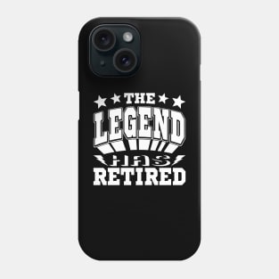 The Legend Has Retired Funny Retirement White Text Phone Case