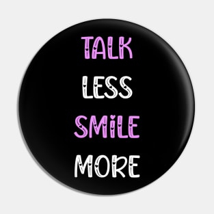 talk less smile more hamilton Pin
