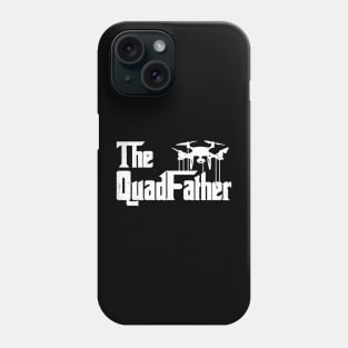 The Quadfather funny Drone The Quadfather Phone Case