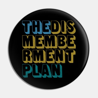 The Dismemberment Plan Pin