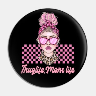 Funny Mom thug Life Mom Messy Bun Mothers Day Gift Pin