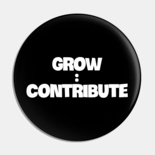 grow and contribute Pin