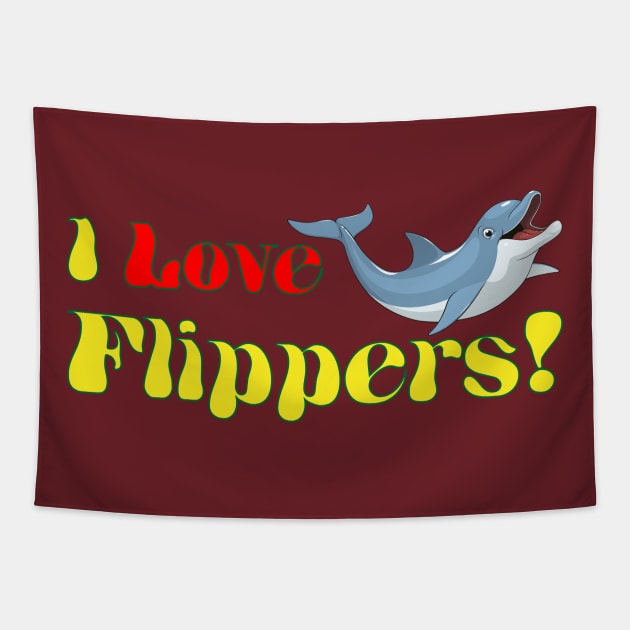 I Love Flippers Tapestry by printablebacon1