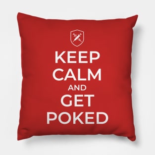 Keep Calm and get poked Pillow