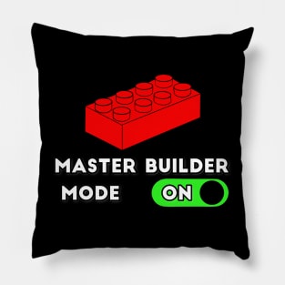 Master Builder ON Mode - punny builder quotes Pillow