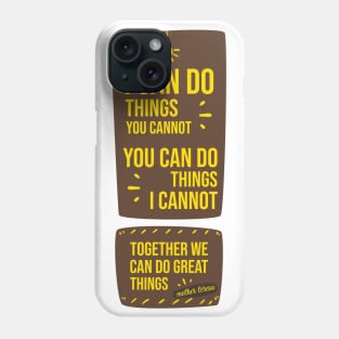 Together We Can Do Great Things Phone Case