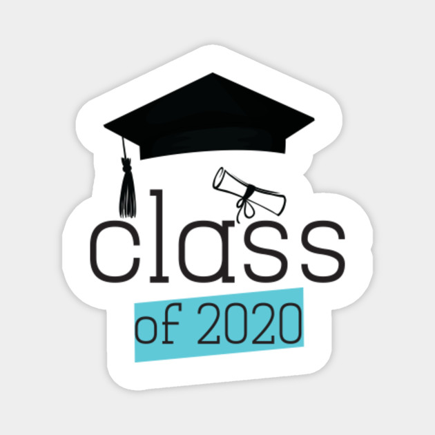Class Of 2020 Graduation Gifts For Him High School Grad Class Of 2020 Magnet Teepublic