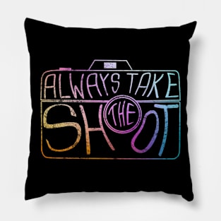 Always Take The Shot Pillow