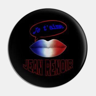 FRENCH KISS JE T'AIME JEAN RENOIR Pin