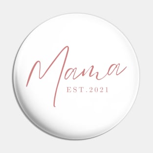 Mama Est. 2021 Pin