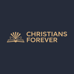 Christians Forever (Gold Logo) T-Shirt