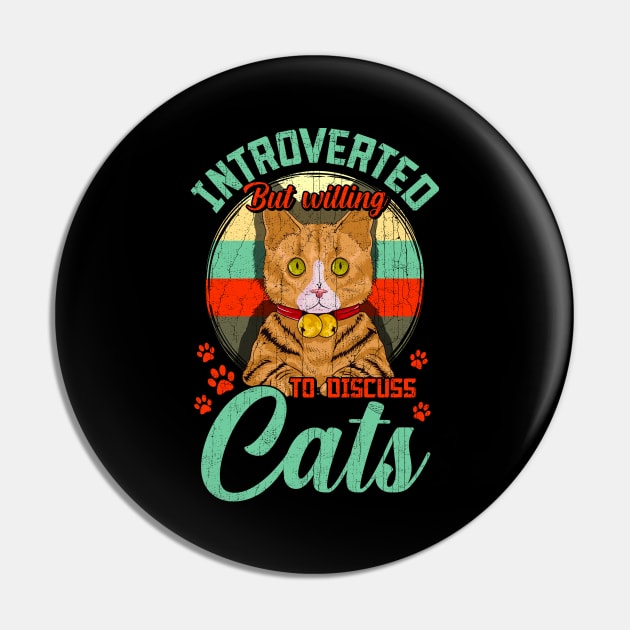 Introverted But Willing To Discuss Cats Cute Kitty Pin by theperfectpresents