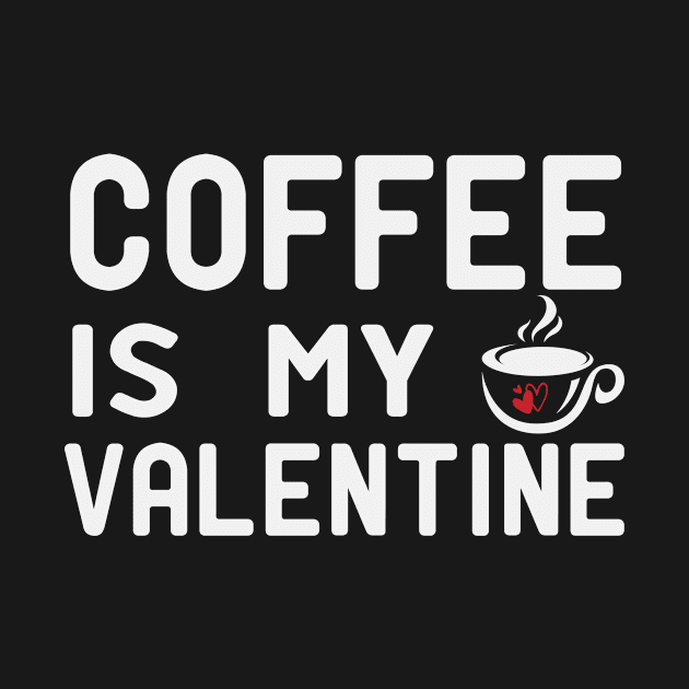 Coffee Is My Valentine Coffee Lovers Valentine gift by First look