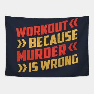 Workout Because Murder Is Wrong Tapestry