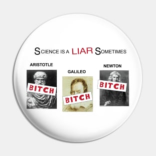 Science is a liar sometimes - It's always sunny in Philadelphia Pin