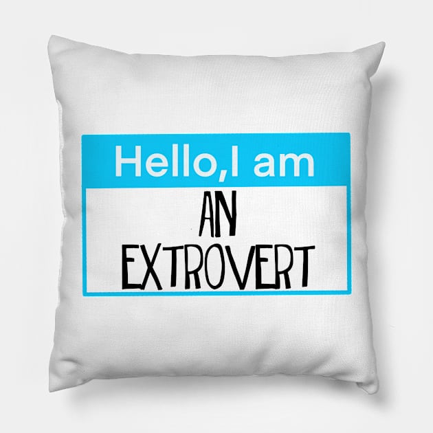 Hello I am an Extrovert Pillow by Shus-arts