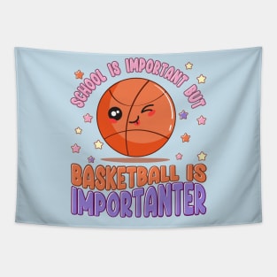 school is important but basketball is importanter Tapestry