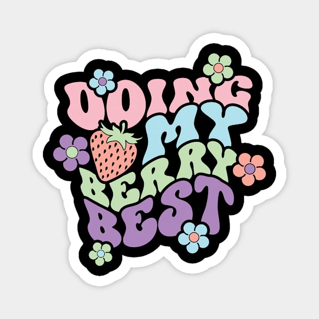 Doing My Berry Best Magnet by GoodWills