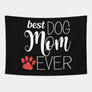 Best Dog Mom Ever - gift for mom Tapestry