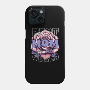 Mothers Day - Best Mom in the world Phone Case