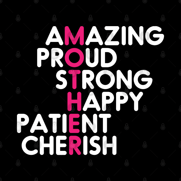 Amazing Proud Strong Happy Patient Cherish -Mother's Day by zerouss