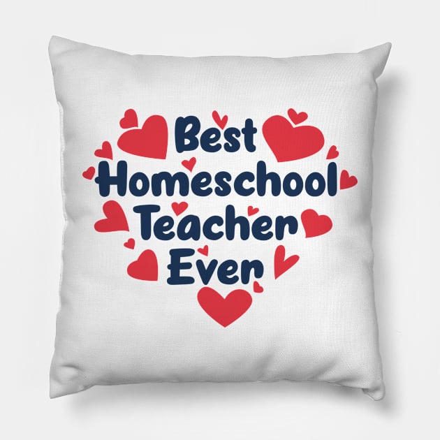 Best Homeschool Teacher Ever Pillow by Ebhar