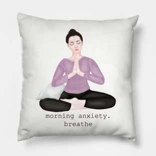 morning anxiety. breathe Pillow