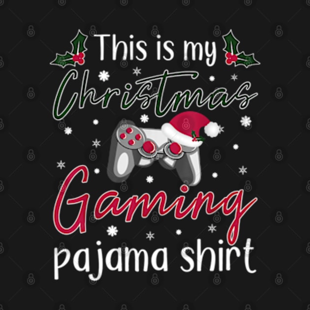 This is my Christmas Pajama Gamer Christmas Gaming by marchizano