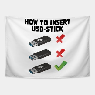 Funny Programer Joke Computer Nerd How To Insert USB Stick Tapestry