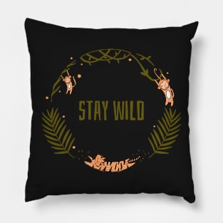 Stay wild Pillow