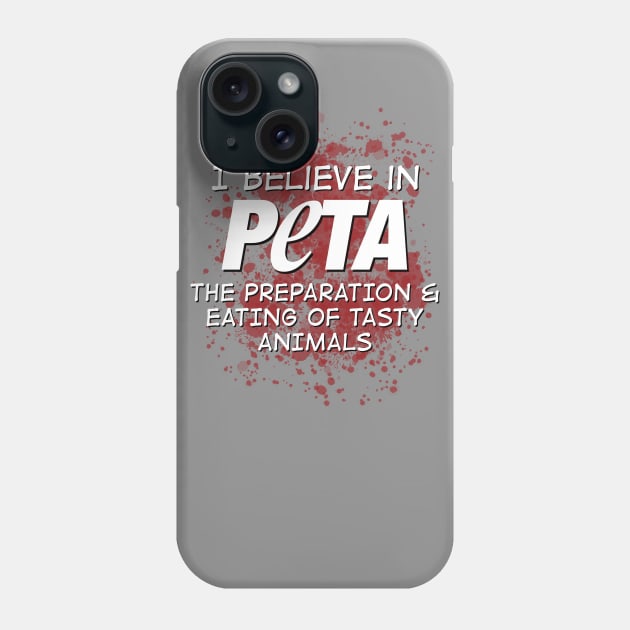 PETA - the Preparation & Eating of Tasty Animals Phone Case by LeftWingPropaganda