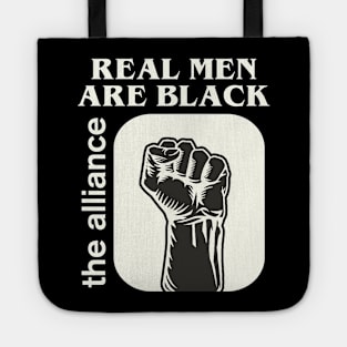 Real Men Are Black - Black Lives Matter Tote