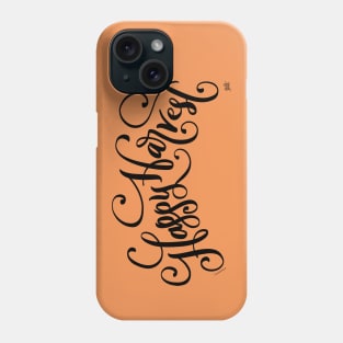 Happy Harvest Hand Lettered Design Phone Case