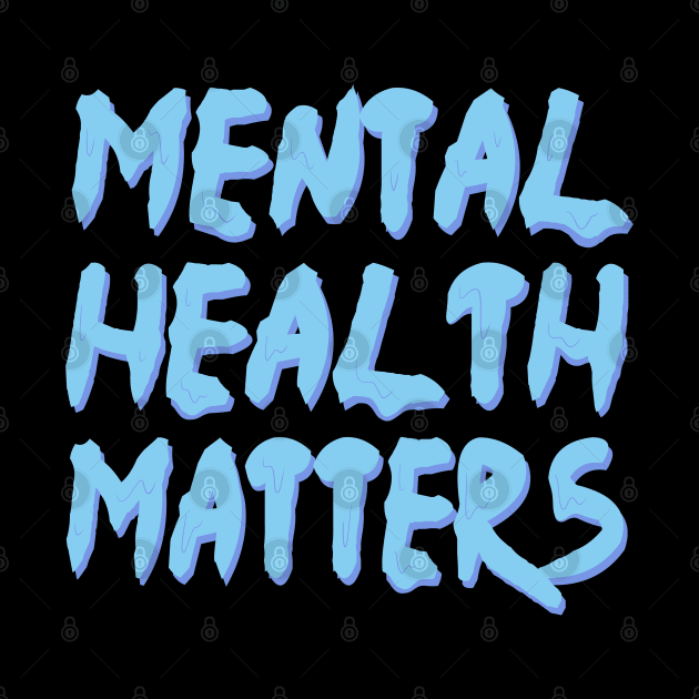 mental health matters dripping/melting in pastel baby blue by acatalepsys 